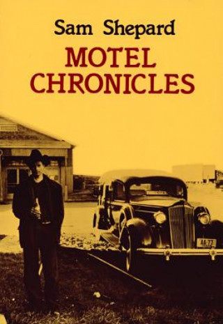 Könyv Motel Chronicles Sam Shepard