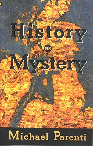 Livre History As Mystery Michael Parenti