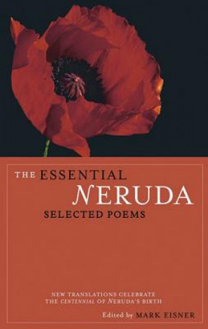 Kniha The Essential Neruda Pablo Neruda