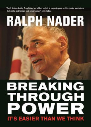 Книга Breaking Through Power Ralph Nader