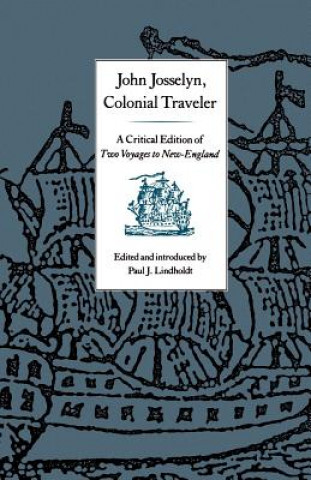 Könyv John Josselyn, Colonial Traveler Paul J. Lindholdt