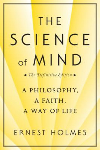 Kniha Science of Mind Ernest Holmes