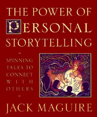Kniha Power of Personal Storytelling Jack Maguire