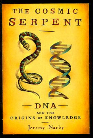 Книга Cosmic Serpent Jeremy Narby