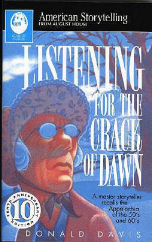 Książka Listening for the Crack of Dawn Donald Davis