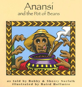 Kniha Anansi and the Pot of Beans Bobby Norfolk