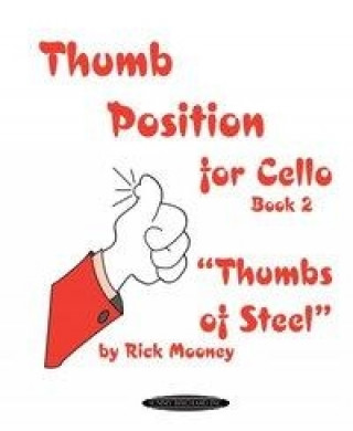 Könyv Thumb Position for Cello, Book 2 Rick Mooney