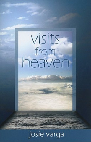 Книга Visits from Heaven Josie Varga