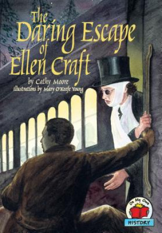 Kniha The Daring Escape of Ellen Craft Cathy Moore