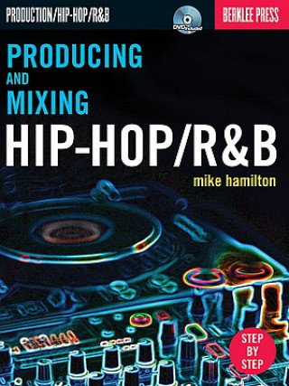 Książka Producing and Mixing Hip-hop/Randb Mike Hamilton