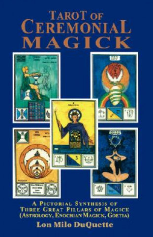 Kniha Tarot of Ceremonial Magick Lon Milo DuQuette