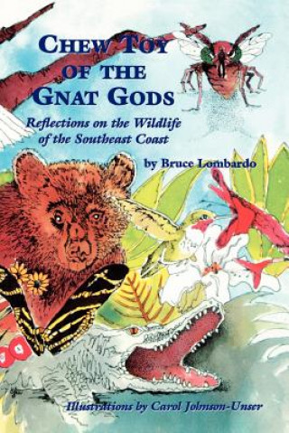 Livre Chew Toy of the Gnat Gods Bruce Lombardo