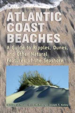 Knjiga Atlantic Coast Beaches William J. Neal