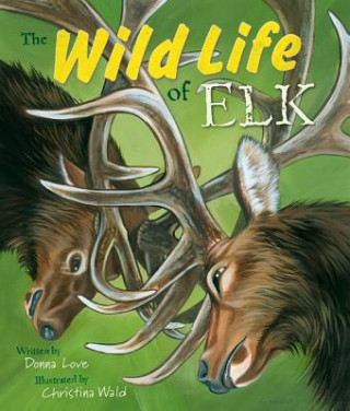 Carte The Wild Life of Elk Donna Love