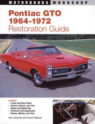 Kniha Pontiac Gto Restoration Guide 1964-1972 Paul Zazarine