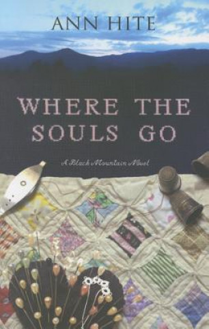 Kniha Where the Souls Go Ann Hite