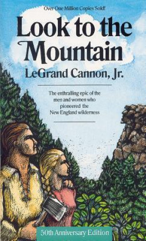 Kniha Look to the Mountain Legrand Cannon