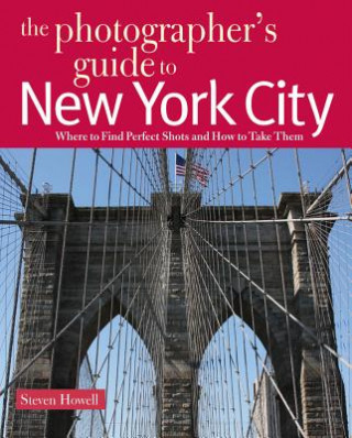 Könyv The Photographer's Guide to New York City Steven Howell