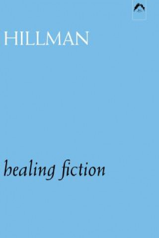 Książka Healing Fiction James Hillman