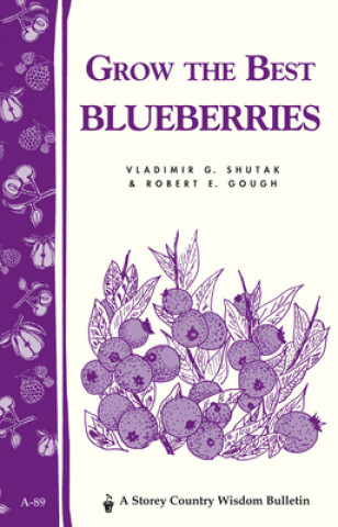 Книга Grow the Best Blueberries Robert E. Gough