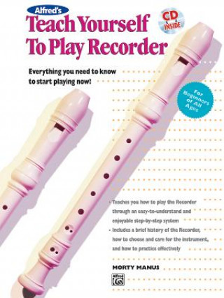 Carte Alfred's Teach Yourself to Play Recorder Morton Manus