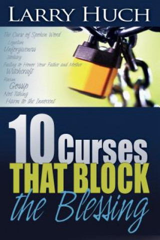 Carte 10 Curses That Block the Blessing Larry Huch