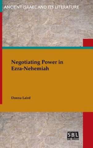 Book Negotiating Power in Ezra-Nehemiah Donna Laird