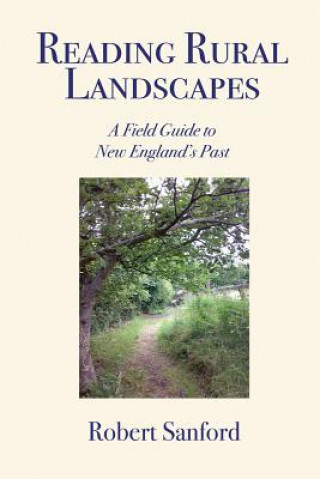 Livre Reading Rural Landscapes Robert M. Sanford