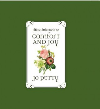 Kniha Life's Little Book of Comfort and Joy Jo Petty