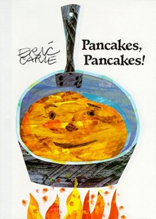 Könyv Pancakes, Pancakes Eric Carle