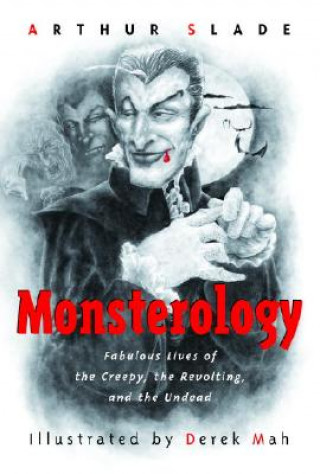 Knjiga Monsterology Arthur G. Slade