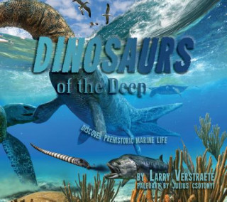 Kniha Dinosaurs of the Deep Larry Verstraete
