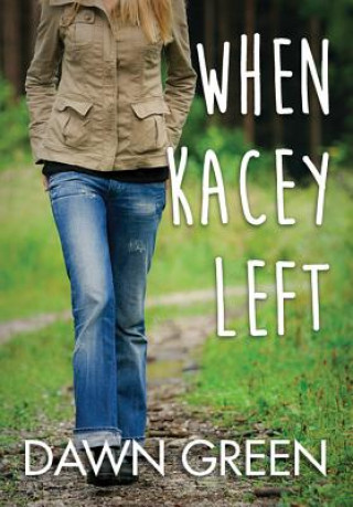 Kniha When Kacey Left Dawn Green
