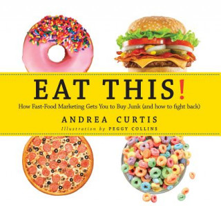 Kniha Eat This! Andrea Curtis