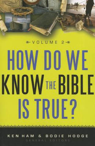 Kniha How Do We Know the Bible Is True? Ken Ham