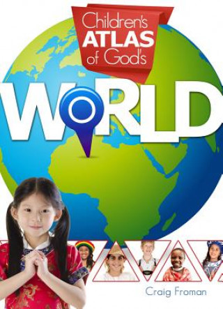 Kniha Children's Atlas of God's World Craig Froman