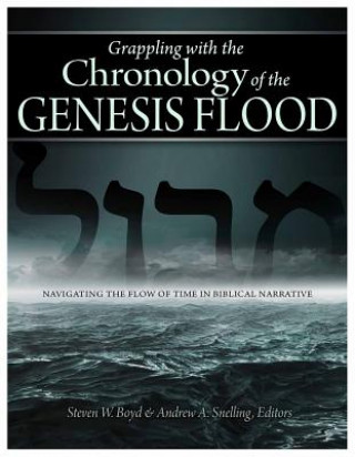 Livre Grappling With the Chronology of the Genesis Flood Steven W. Boyd