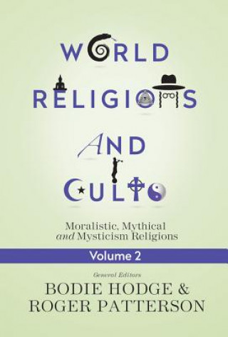 Książka World Religions and Cults Bodie Hodge