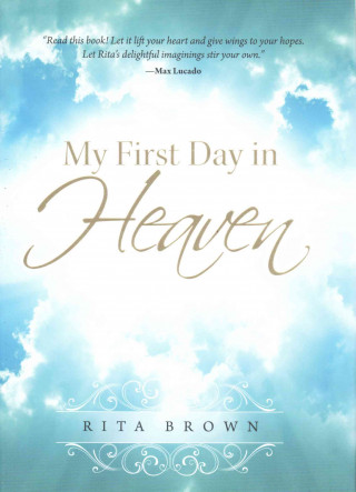Carte My First Day in Heaven Rita Brown