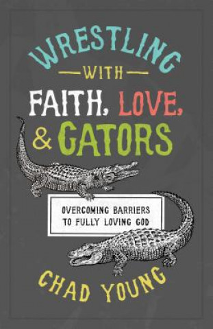 Carte Wrestling With Faith, Love, & Gators Chad Young