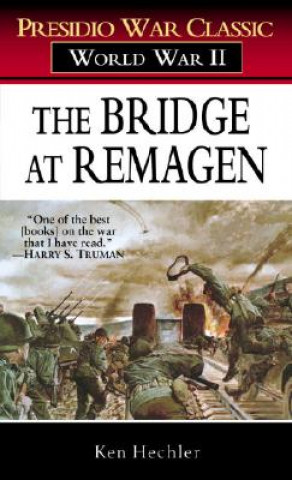 Kniha The Bridge At Remagen Ken Hechler
