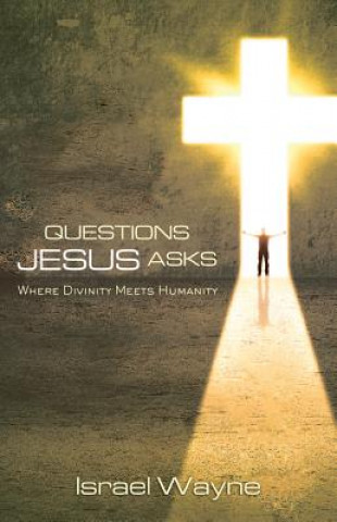 Kniha Questions Jesus Asks Israel Wayne