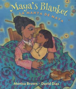 Kniha Maya's Blanket / La manta de Maya Monica Brown