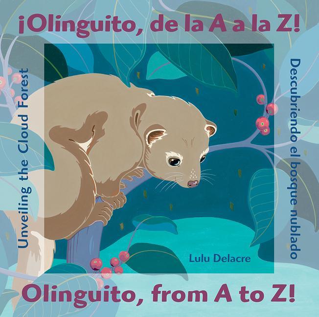 Kniha ˇOlinguito, de la A a la Z! / Olinguito, from a to Z! Lulu Delacre