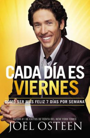 Książka Cada Dia es Viernes / Every Day a Friday Joel Osteen