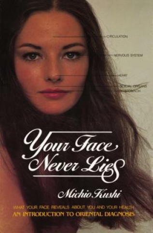 Kniha Your Face Never Lies Michio Kushi