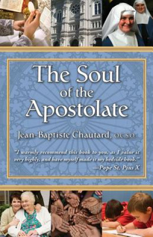 Книга The Soul of the Apostolate Jean-Baptiste Chautard