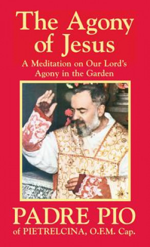 Kniha The Agony of Jesus Padre Pio