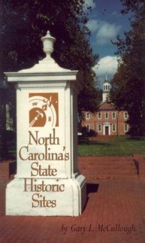 Carte North Carolina's State Historic Sites Gary L. McCullough