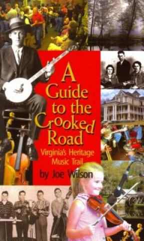 Kniha Guide to the Crooked Road, A Joe Wilson